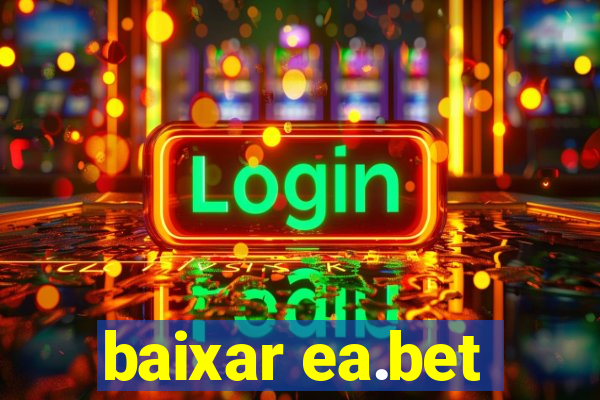 baixar ea.bet